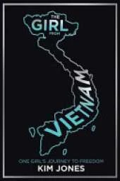 The Girl from Vietnam: One Girl's Journey to Freedom