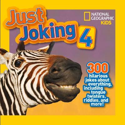 Just Joking 4: 300 Hilarious Jokes About Everything, Including Tongue Twisters, Riddles, and More!