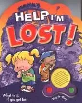 Help I'm Lost!: What to Do If You Get Lost
