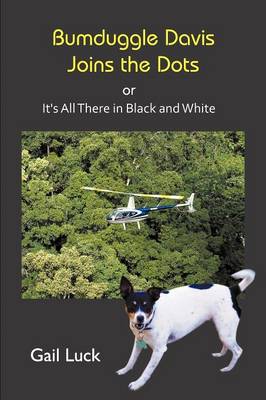 Bumduggle Davis Joins the Dots: or It's All There in Black and White