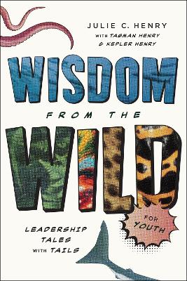 Wisdom from the Wild for Youth: Leadership Tales with Tails
