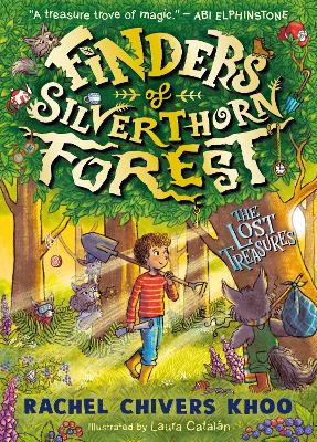 Finders of Silverthorn Forest: The Lost Treasures: A cosy and magical illustrated animal adventure for ages 7-9, from "Ireland's answer to Enid Blyton"