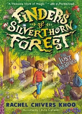 Finders of Silverthorn Forest: The Lost Treasures: A cosy and magical illustrated animal adventure for ages 7-9, from "Ireland's answer to Enid Blyton"