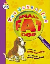 The case of the small fat dog Story Street Fluent Step 12 Book 3