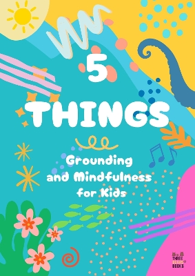 5 Things- Grounding and Mindfulness for Kids