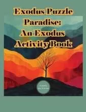 Exodus Puzzle Paradise: The Book of Exodus Activity Book