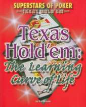 Texas Hold'em: The Learning Curve of Life
