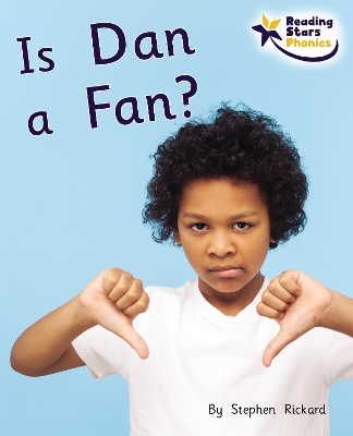 Is Dan a Fan?: Phonics Phase 2