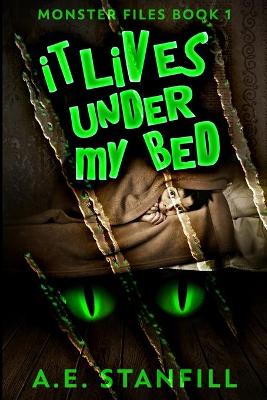 It Lives Under My Bed: Large Print Edition