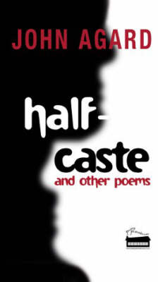 Half-caste and Other Poems