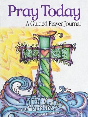 Pray Today: A Guided Prayer Journal