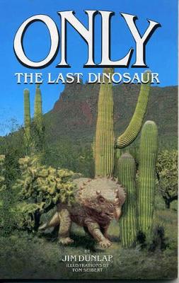 Only: The Last Dinosaur
