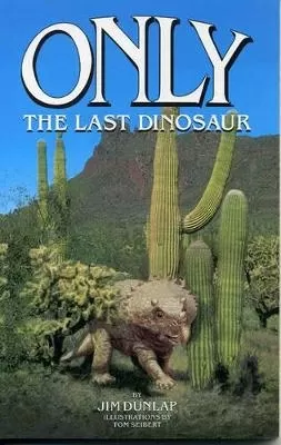 Only: The Last Dinosaur