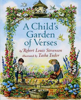A Child's Garden of Verses: By Robert Louis Stevenson ; Illustrated by Tasha Tudor