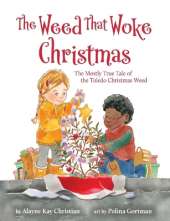 The Weed That Woke Christmas: The Mostly True Tale of the Toledo Christmas Weed