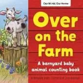 Over on the Farm: A barnyard baby animal counting book