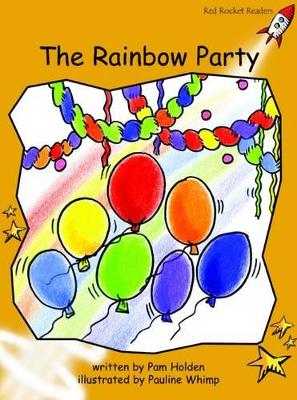 Red Rocket Readers: Fluency Level 4 Fiction Set A: The Rainbow Party (Reading Level 22/F&P Level J)
