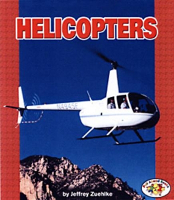 Helicopters: Pull Ahead Books - Mighty Movers