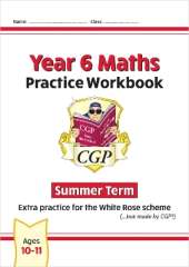 New CGP KS2 Maths Workbook - Year 6 Summer Term (extra practice for the White Rose scheme)