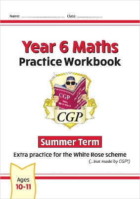 New CGP KS2 Maths Workbook - Year 6 Summer Term (extra practice for the White Rose scheme)