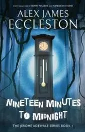 Nineteen Minutes to Midnight