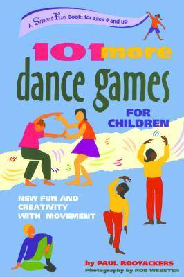 101 More Dance Games for Children: New Fun and Creativity with Movement
