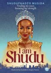 I Am Shudu: Finding my Voice, Knowing my Strength