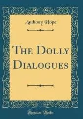 The Dolly Dialogues (Classic Reprint)