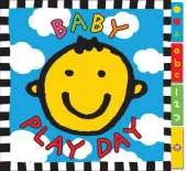 Baby Play Day Board Book: Touch & Feel Board Book