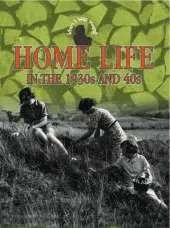 Home Life in the 1930s and 40s