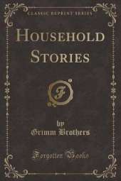 Household Stories (Classic Reprint)
