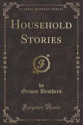 Household Stories (Classic Reprint)