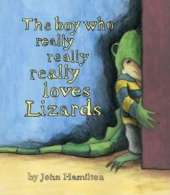 The Boy Who Really Really Really Loves Lizards