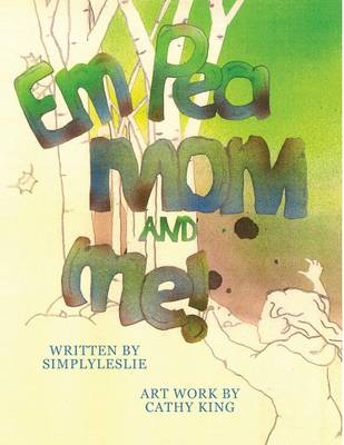 Em Pea Mom and Me