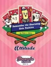 Samantha the Shortstop Gets Positive: Attitude