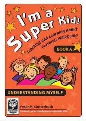 I'm a Super Kid: Teaching and Learning About Personal Well-being
