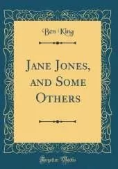 Jane Jones, and Some Others (Classic Reprint)
