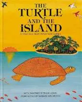 Turtle and the Island: A Folk Tale from Papua New Guinea