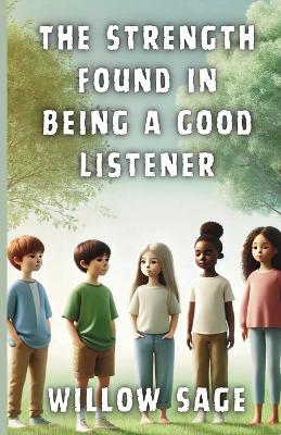 The Strength Found in Being a Good Listener