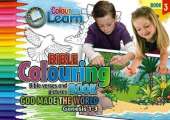 Colour and Learn God Made the World: Bible Colouring Book