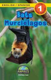 Bats / Murciélagos: Bilingual (English / Spanish) (Inglés / Español) Animals That Make a Difference! (Engaging Readers, Level 1)
