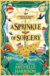 A Sprinkle of Sorcery: Bring the magic home with the bestselling Pinch of Magic Adventures