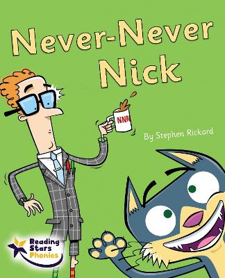 Never-Never Nick: Phonics Phase 3