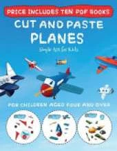 Simple Art for Kids (Cut and Paste - Planes): This book comes with collection of downloadable PDF books that will help your child make an excellent start to his/her education. Books are designed to improve hand-eye coordination, develop fine and gross mot