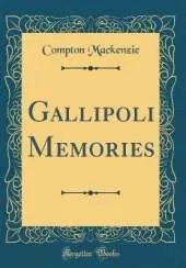 Gallipoli Memories (Classic Reprint)