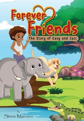 Forever Friends: The Story Of Casy and Jazz