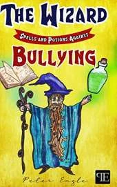 The Wizard: Spells and Potions Against Bullying
