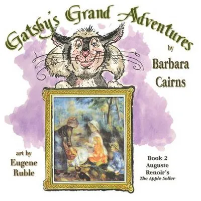Gatsby's Grand Adventure: Book 2 Renoir's the Apple Seller