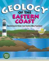 Geology of the Eastern Coast: Investigate How the Earth Was Formed with 15 Projects