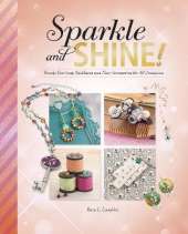 Sparkle and Shine!: Trendy Earrings, Necklaces and Hair Accessories for All Occasions